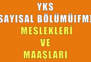 Sayısal Bölümler ve Maaşları